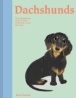 Dachshunds : What Dachshunds want: in their own words, woofs and wags - Book