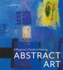 A Beginner's Guide to Making Abstract Art - eBook