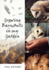 Growing Barn Owls in my Garden - Book