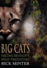 Big Cats : Facing Britain's Wild Predators - Book