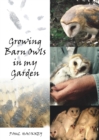 Growing Barn Owls in My Garden - eBook