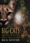 Big Cats : Facing Britain's Wild Predators - eBook