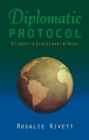 Diplomatic Protocol : Etiquette, Statecraft & Trust - Book