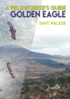 A Fieldworker's Guide to the Golden Eagle - eBook