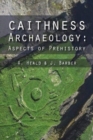 Caithness Archaeology : Aspects of Prehistory - Book