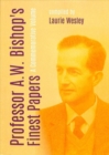 Professor A. W. Bishop's Finest Papers : A Commemorative Volume - Book