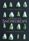 A Passion for Snowdrops : a personal perspective - Book