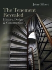 The Tenement Revealed : History, Design & Construction - Book