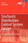 Stochastic Distribution Control System Design : A Convex Optimization Approach - Book
