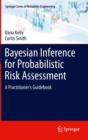 Bayesian Inference for Probabilistic Risk Assessment : A Practitioner's Guidebook - Book