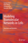 Modeling Biomolecular Networks in Cells : Structures and Dynamics - eBook
