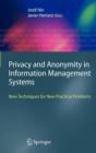 Privacy and Anonymity in Information Management Systems : New Techniques for New Practical Problems - Book