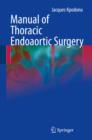 Manual of Thoracic Endoaortic Surgery - Book