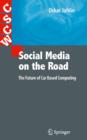 Social Media on the Road : The Future of Car Based Computing - eBook