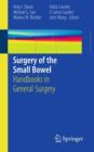 Surgery of the Small Bowel : Handbooks in General Surgery - Book