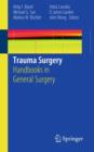 Trauma Surgery : Handbooks in General Surgery - Book
