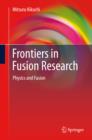 Frontiers in Fusion Research : Physics and Fusion - eBook