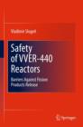 Safety of VVER-440 Reactors : Barriers Against Fission Products Release - Book