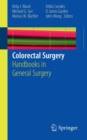 Colorectal Surgery : Handbooks in General Surgery - Book