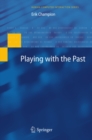 Playing with the Past - eBook