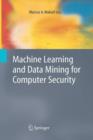 Machine Learning and Data Mining for Computer Security : Methods and Applications - Book