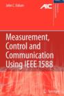 Measurement, Control, and Communication Using IEEE 1588 - Book