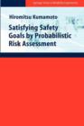 Satisfying Safety Goals by Probabilistic Risk Assessment - Book