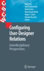 Configuring User-Designer Relations : Interdisciplinary Perspectives - Book