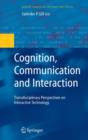 Cognition, Communication and Interaction : Transdisciplinary Perspectives on Interactive Technology - Book