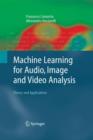 Machine Learning for Audio, Image and Video Analysis : Theory and Applications - Book