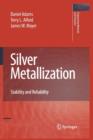 Silver Metallization : Stability and Reliability - Book