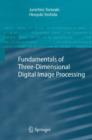 Fundamentals of Three-dimensional Digital Image Processing - Book
