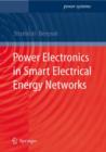 Power Electronics in Smart Electrical Energy Networks - Book