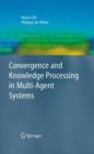 Convergence and Knowledge Processing in Multi-Agent Systems - Book