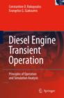 Diesel Engine Transient Operation : Principles of Operation and Simulation Analysis - Book