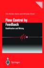 Flow Control by Feedback : Stabilization and Mixing - Book
