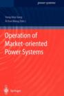 Operation of Market-oriented Power Systems - Book