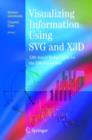 Visualizing Information Using SVG and X3D : XML-based Technologies for the XML-based Web - Book