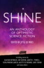 Shine : An Anthology of Optimistic Science Fiction - eBook