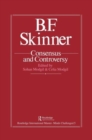 B.F. Skinner: Consensus And Controversy - Book