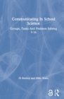 Communicating In School Science : Groups, Tasks And Problem Solving 5-16 - Book
