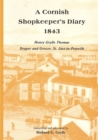 A Cornish Shopkeeper's Diary 1843 : Henry Grylls Thomas, Draper and Grocer, St.Just-in-Penwith - Book