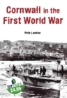 Cornwall in the First World War - Book