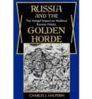 Russia and the Golden Horde : Mongol Impact on Russian History - Book