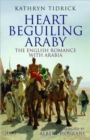 Heart-beguiling Araby : English Romance with Arabia - Book