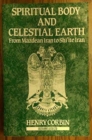 Spiritual Body and Celestial Earth : From Mazdean Iran to Shi'ite Iran - Book