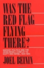 Was the Red Flag Flying There? - Book