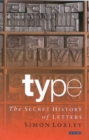 Type : The Secret History of Letters - Book