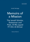 Memoirs of a Mission : The Ismaili Scholar, Statesman and Poet, Al-Mu-ayyad Fi'l-Din Al-Shirazi - Book