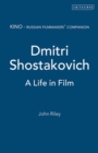 Dmitri Shostakovich : A Life in Film - Book